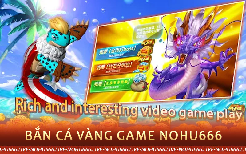 bắn cá vàng tại nohu666