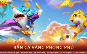 hệ thống game bắn cá vàng